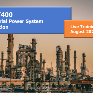 PROT400 - Industrial Power System Protection (Live Class August 2024)